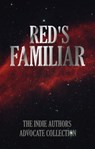 Red's Familiar - Maya Black ; Jann Franklin ; Savanna Loy ; Tirzah M.M. Hawkins ; S.G. Huntress ; T.R. Durant ; S.K. O'Brien ; S.J. Ransom ; Elizabeth Silver ; Olivia Faye ; Raven Hush ; AJ Poller ; Charlotte Mallory ; Kell Frillman ; Coda Languez ; Arianna Barton - 9798215751084