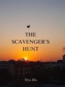 The Scavenger's Hunt - Mya A. Blu - 9798215769683