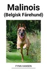 Malinois (Belgisk Fårehund) - Fynn Hansen - 9798215770306