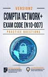 CompTIA Network+ Practice Questions - IP Specialist - 9798215776971