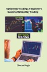 Option Day Trading - Chetan Singh - 9798215788080