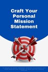 Craft Your Personal Mission Statement - Amanda Symonds - 9798215791592