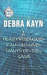 A Heartbreaking-Fall-in-Love-Want-to-Die-Saga - Debra Kayn - 9798215792766
