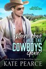Where Have All The Cowboys Gone? - Kate Pearce - 9798215814390