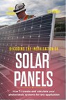 Decoding the Installation of Solar Panels - KARL FRANKLIN ; ALAN ADRIAN DELFIN-COTA - 9798215821909
