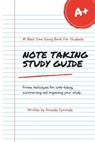 Note Taking Study Guide - Amanda Symonds - 9798215831830