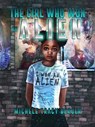 The Girl Who Won An Alien - Michele Tracy Berger - 9798215833919