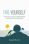 Fire Yourself - Joseph Reeves - 9798215835869