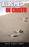 A los pies de Cristo - Philip Bennett Power - 9798215838426