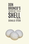 Don Bronco's (Working Title) Shell - Donald Ryan - 9798215844939