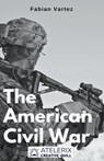 The American Civil War - Fabian Vartez - 9798215868171