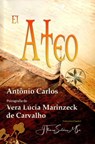 El Ateo - Vera Lúcia Marinzeck de Carvalho ; Por el Espíritu António Carlos ; J.Thomas Saldias, MSc. - 9798215877807