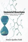 Immortal Reactions - Simon Quellen Field - 9798215882214