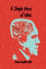 A Simple Piece of Mind - Simon Quellen Field - 9798215893500