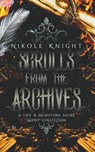Scrolls from the Archives - Nikole Knight - 9798215896952