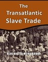 The Transatlantic Slave Trade - Blue Digital Media Group - 9798215906354