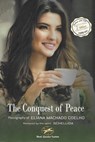The Conquest of Pease - Eliana Machado Coelho ; By the Spirit Schellida ; Zabeli Canchari Tello - 9798215912461