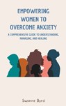 EMPOWERING WOMEN TO OVERCOME A - BYRD,  Suzanne - 9798215935149