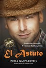 El Astuto - Zibia Gasparetto ; Por el Espíritu Lucius ; J.Thomas Saldias, MSc. - 9798215938676