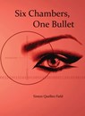 Six Chambers, One Bullet - Simon Quellen Field - 9798215974025