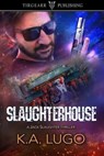 Slaughterhouse - KA Lugo - 9798215987315