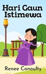 Hari Gaun Istimewa - Renee Conoulty - 9798215987834