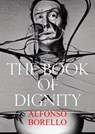 The Book of Dignity - Alfonso Borello - 9798215988824