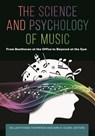 The Science and Psychology of Music: From Beethoven at the Office to Beyoncé at the Gym - William Forde Thompson - 9798216201618