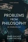 Problems from Philosophy - James (University of Alabama Rachels ; Stuart (University of Alabama Rachels - 9798216366980