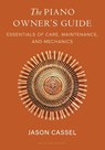 The Piano Owner’s Guide - Jason Cassel - 9798216380139