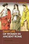 Daily Life of Women in Ancient Rome - Sara Elise Phang - 9798216443322