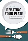 Debating Your Plate - Randi Minetor - 9798216445555