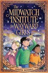 The Midwatch Institute for Wayward Girls - Judith Rossell - 9798217002429