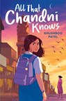 All That Chandni Knows - Khushboo Patel - 9798217004485