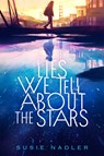 Lies We Tell about the Stars - Susie Nadler - 9798217004515