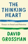 The Thinking Heart - David Grossman - 9798217007059