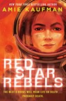 Red Star Rebels - Amie Kaufman - 9798217029013
