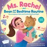 Ms. Rachel and Bean and the Bedtime Routine - Ms. Rachel ; Mr. Aron - 9798217031306