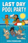 Last Day Pool Party - Emma Steinkellner - 9798217031412