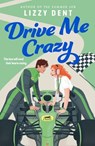 Drive Me Crazy - Lizzy Dent - 9798217045211