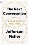 Next Conversation: Argue Less, Talk More - Jefferson Fisher - 9798217045792