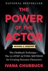 The Power of the Actor, Revised and Updated - Ivana Chubbuck - 9798217047673