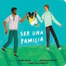 Ser Una Familia (Families Can Spanish Edition) - Dan Saks - 9798217050567