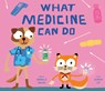 What Medicine Can Do - Gabrielle Balkan - 9798217051243