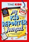 TIME for Kids: My Kid Reporter Journal - Jaime Joyce - 9798217052073