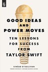 Good Ideas And Power Moves - O'Sullivan - 9798217061969