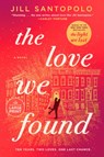 The Love We Found - Jill Santopolo - 9798217067510