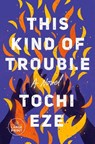 This Kind of Trouble - Tochi Eze - 9798217082698