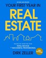 Your First Year in Real Estate, 3rd Edition - Dirk Zeller - 9798217086733