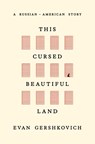 This Cursed Beautiful Land - Evan Gershkovich - 9798217087266